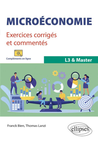 Microéconomie L3 Master. Exercices corrigés et commentés