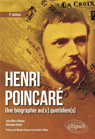 Henri Poincaré. Une biographie au(x) quotidien(s), 2e édition
