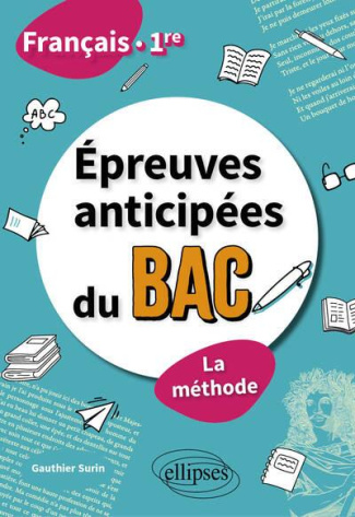 Epreuves anticipées du bac Français 1re. La méthode