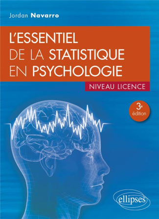 L'essentiel de la statistique en psychologie. Niveau licence, 3e édition