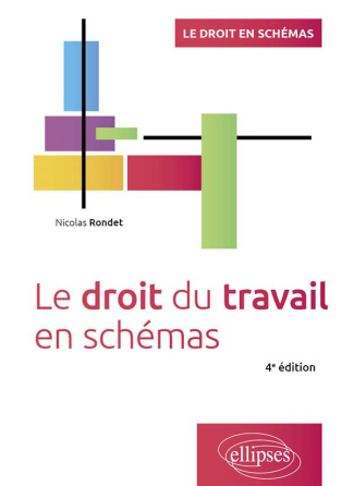 Le droit du travail en schémas. 4e édition