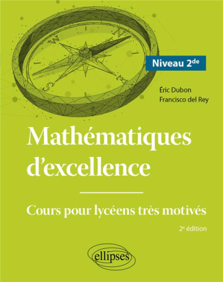 Mathématiques d'excellence 2e. Cours pour lycéens très motivés, Edition 2024