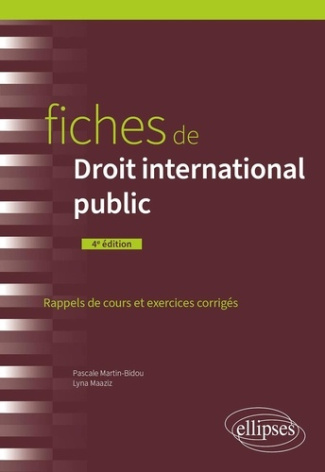 Fiches de Droit international public. Rappels de cours et exercices corrigés, 4e édition