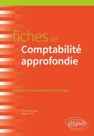 Fiches de comptabilité approfondie. Rappels de cours et exercices corrigés