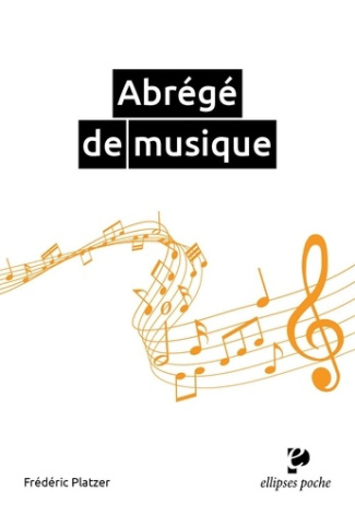 Abrégé de musique. 2e édition revue et augmentée