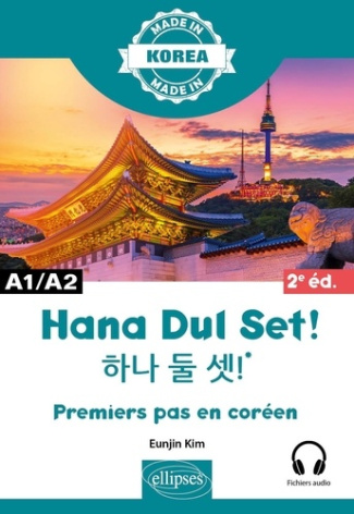 Hana Dul Set ! Premiers pas en coréen A1/A2, 2e édition
