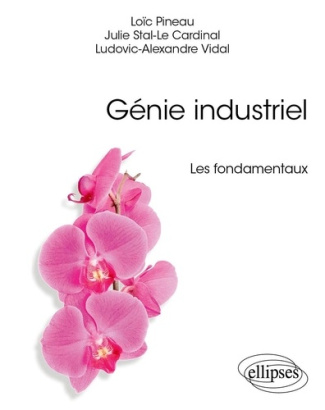 Génie industriel. Les fondamentaux