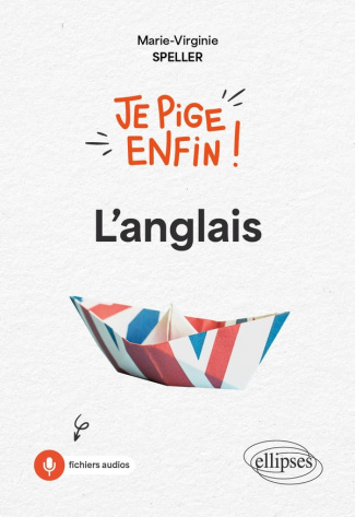 Je pige enfin ! L'anglais