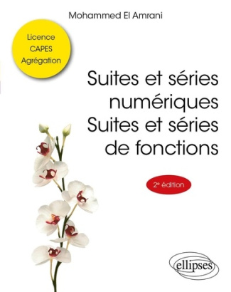 Suites et séries numériques. Suites et séries de fonctions, 2e édition