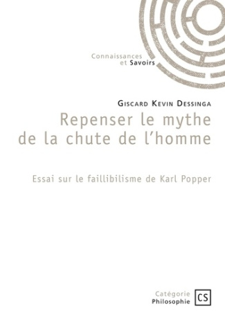 Repenser le mythe de la chute de l'homme. Essai sur le faillibilisme de Karl Popper