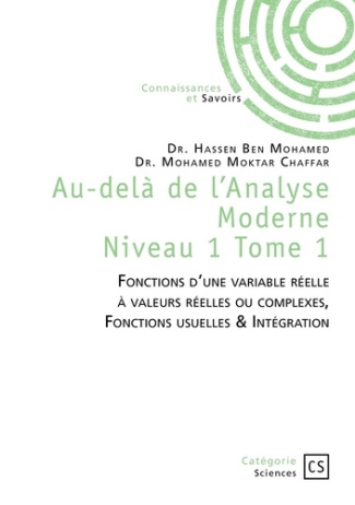 Au-delà de l'Analyse Moderne - Tome 1. Fonctions d'une variable réelle à valeurs réelles ou complex