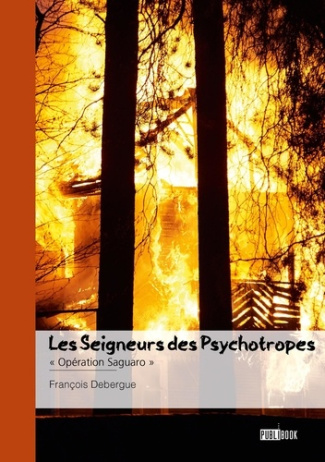 Les Seigneurs des Psychotropes - Tome 3. « Opération Saguaro »