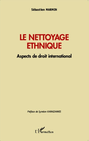 Le nettoyage ethnique. Aspects de droit international