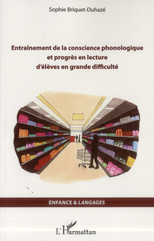 Entraînement de la conscience phonologique et progrès en lecture d'élèves en grande difficulté