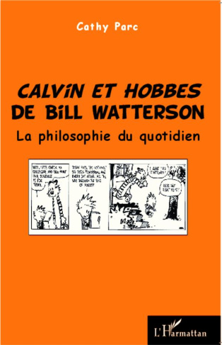 Calvin et Hobbes de Bill Watterson. La philosophie au quotidien