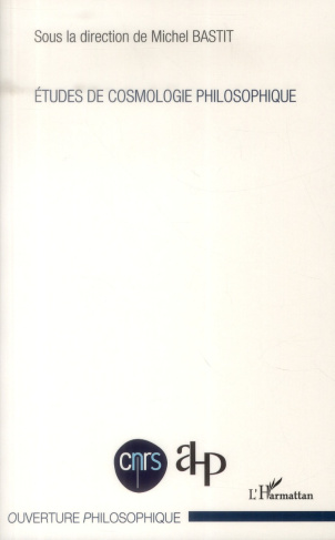 Etudes de cosmologie philosophique