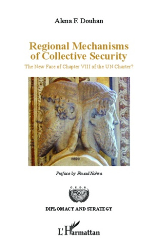 Regional mechanisms of collective security. The new face of Chapter VIII of the UN Charter ?