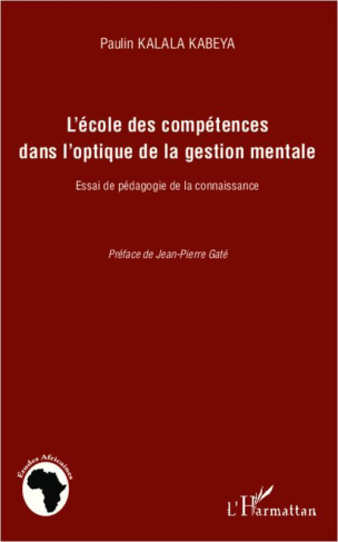 L'école des compétences dans l'optique de la gestion mentale. Essai de pédagogie de la connaissance