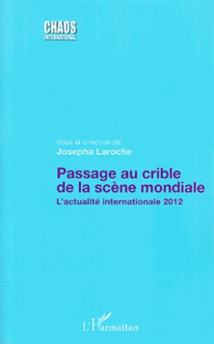 Passage au crible de la scène mondiale. L'actualité internationale 2012