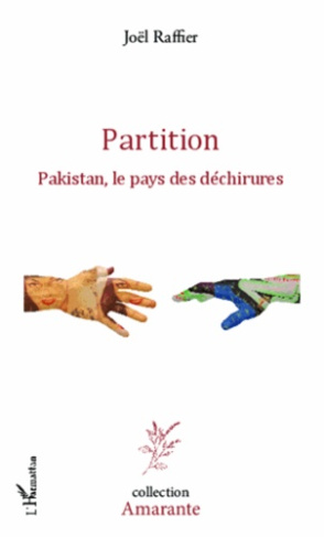 Partition. Pakistan, le pays des déchirures