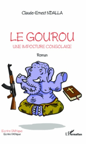 Le gourou. Une imposture congolaise