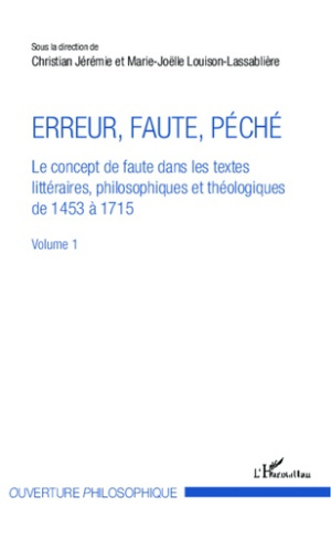 Erreur, faute, péché. Le concept de faute dans les textes littéraires, philosophiques et théologique