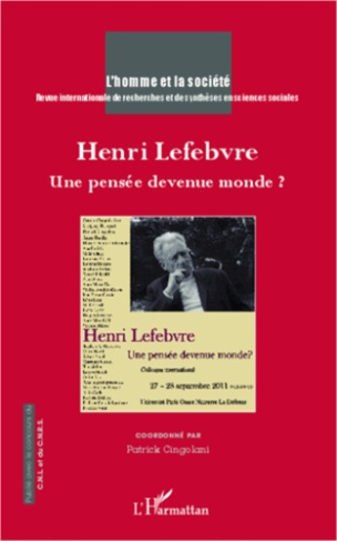 L'Homme et la Société N° 185-186, 2012/3-4 : Henri Lefebvre. Une pensée devenue monde ?