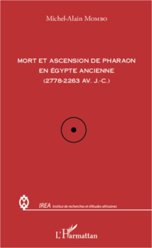 Mort et ascension de pharaon en Egypte ancienne (2778-2263 av. J-C)
