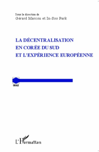 La décentralisation en Corée du Sud et l'expérience européenne. Textes en français et anglais