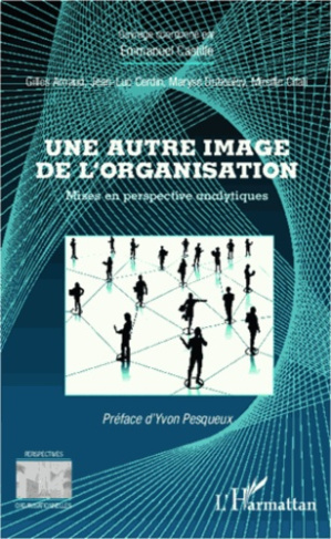 Une autre image de l'organisation. Mises en perspactive analytiques