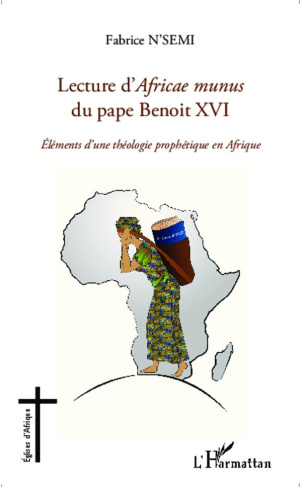 Lecture d'Africae munus du pape Benoit XVI. Eléments d'une théologie prophétique en Afrique