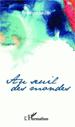 Au seuil des mondes