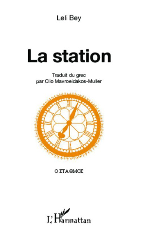 La station. Edition bilingue grec-français