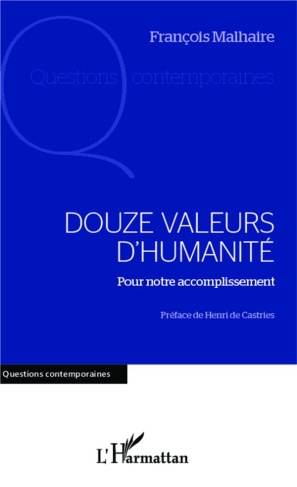 Douze valeurs d'humanité. Pour notre accomplissement