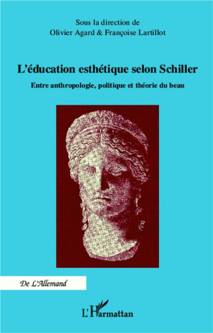 L'éducation esthétique selon Schiller. Entre anthropologie, politique et théorie du beau