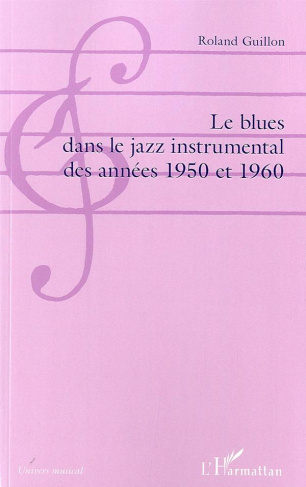 Le blues dans le jazz instrumental des années 1950 et 1960