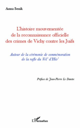 L'histoire mouvementée de la reconnaissance officielle des crimes de Vichy contre les juifs. Autour