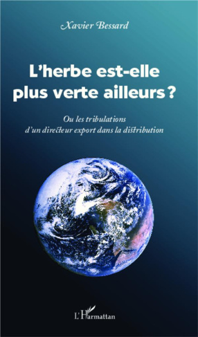 L'herbe est-elle plus verte ailleurs ? Ou les tribulations d'un directeur export dans la distributio