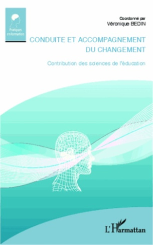 Conduite et accompagnement du changement. Contribution des sciences de l'éducation