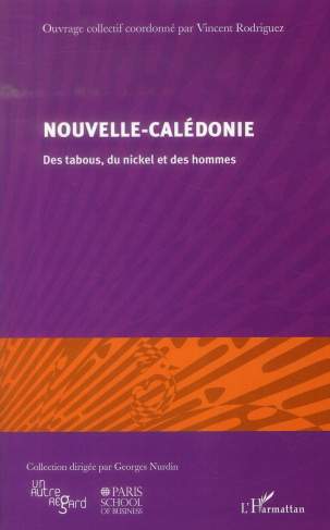 Nouvelle-Calédonie. Des tabous, du nickel et des hommes