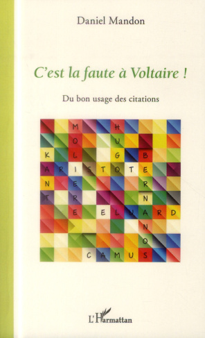 C'est la faute à Voltaire ! Du bon usage des citations