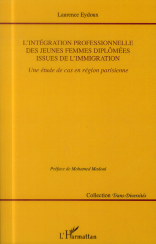 L'intégration professionnelle des jeunes femmes diplômées issues de l'immigration. Une étude de cas