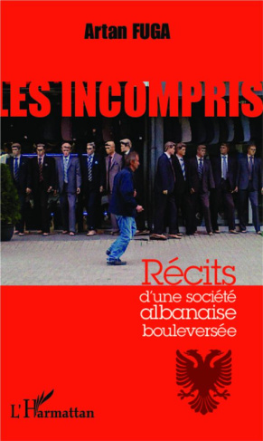 Les incompris. Récits d'une société albanaise bouleversée