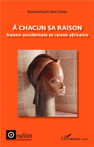 A chacun sa raison. Raison occidentale et raison africaine