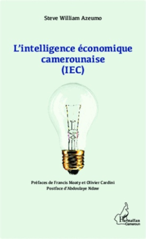 L'INTELLIGENCE ECONOMIQUE CAMEROUNAISE (IEC)