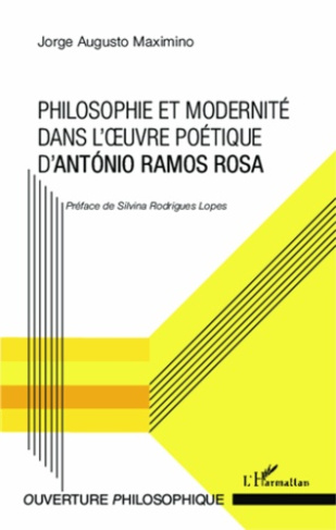 Philosophie et modernité dans l'oeuvre poétique d'António Ramos Rosa