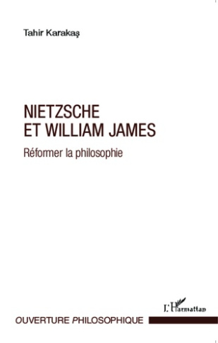 Nietzsche et William James. Réformer la philosophie