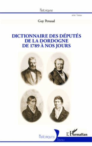 Dictionnaire des députés de la Dordogne de 1789 à nos jours