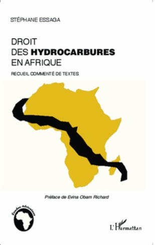 Droit des hydrocarbures en Afrique. Recueil commenté de textes