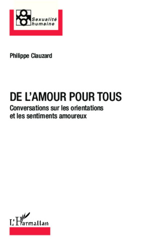 De l'amour pour tous. Conversations sur les orientations et les sentiments amoureux